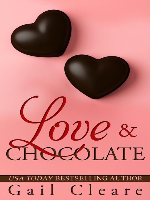 Title details for Love & Chocolate by Gail Cleare - Available